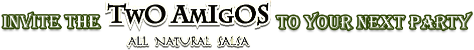 Two Amigos Salsa